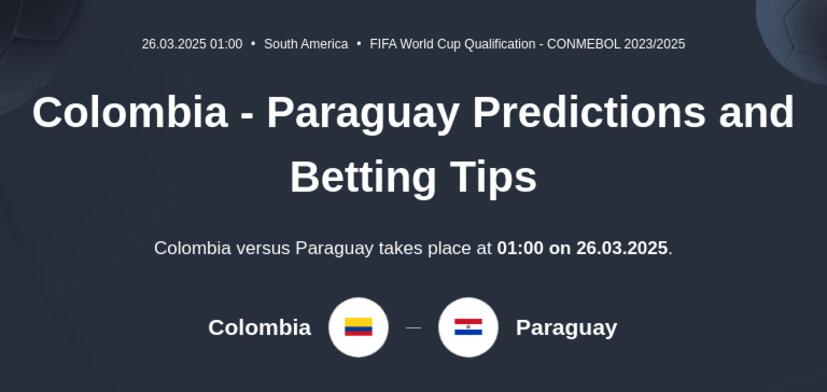 Colombia - Paraguay Predictions and Betting Tips