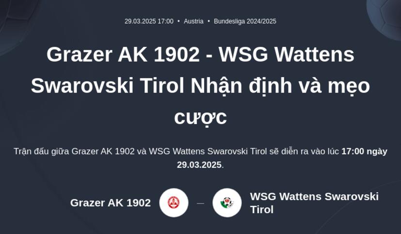 Grazer AK 1902 - WSG Wattens Swarovski Tirol Nhận định và mẹo cược