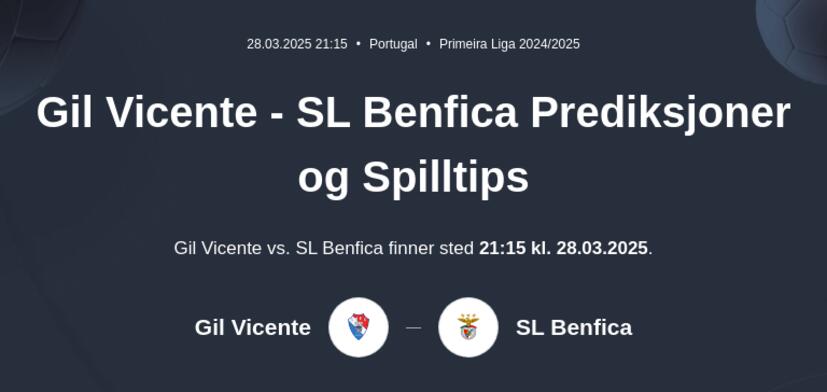 Gil Vicente - Benfica Prediksjoner og Spilltips