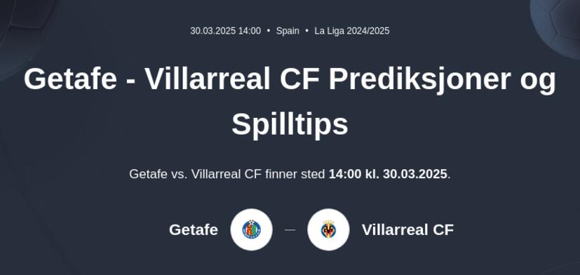 Getafe - Villarreal CF Prediksjoner og Spilltips