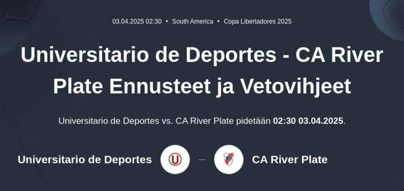Universitario - CA River Plate Ennusteet ja Vetovihjeet