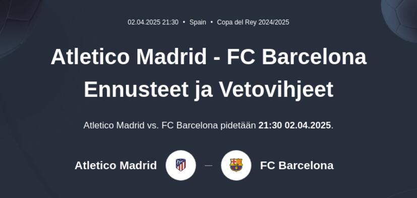 Atletico Madrid - FC Barcelona Ennusteet ja Vetovihjeet