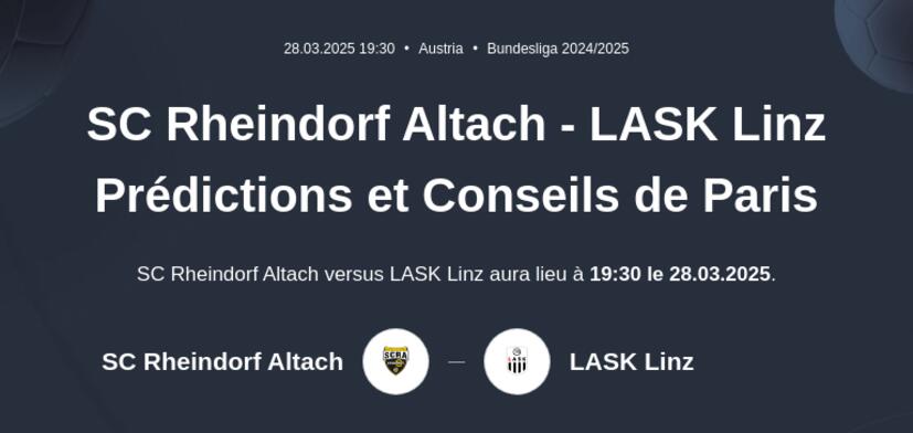 SC Rheindorf Altach - LASK Linz Prédictions et Conseils de Paris
