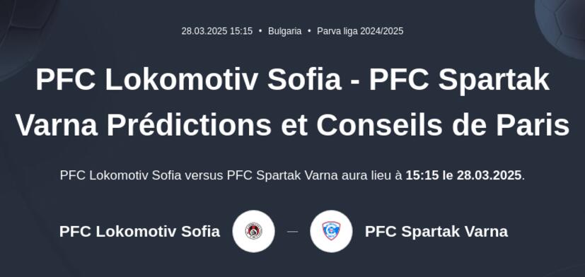 PFC Lokomotiv Sofia - PFC Spartak Varna Prédictions et Conseils de Paris