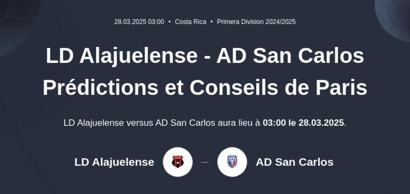 LD Alajuelense - AD San Carlos Prédictions et Conseils de Paris