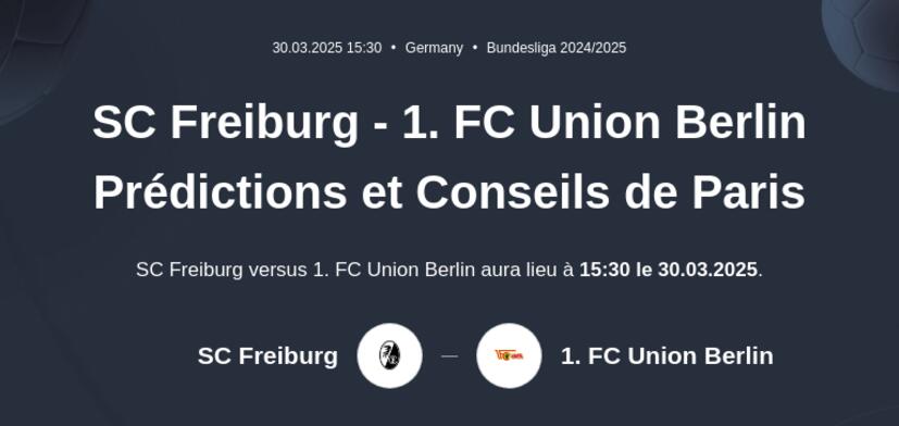 Freiburg - 1. FC Union Berlin Prédictions et Conseils de Paris