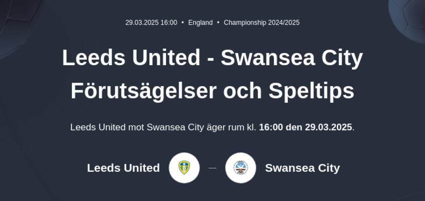Leeds United - Swansea City Förutsägelser och Speltips