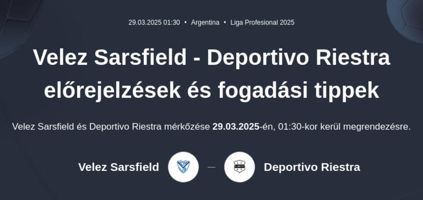 Velez Sarsfield - Deportivo Riestra előrejelzések és fogadási tippek