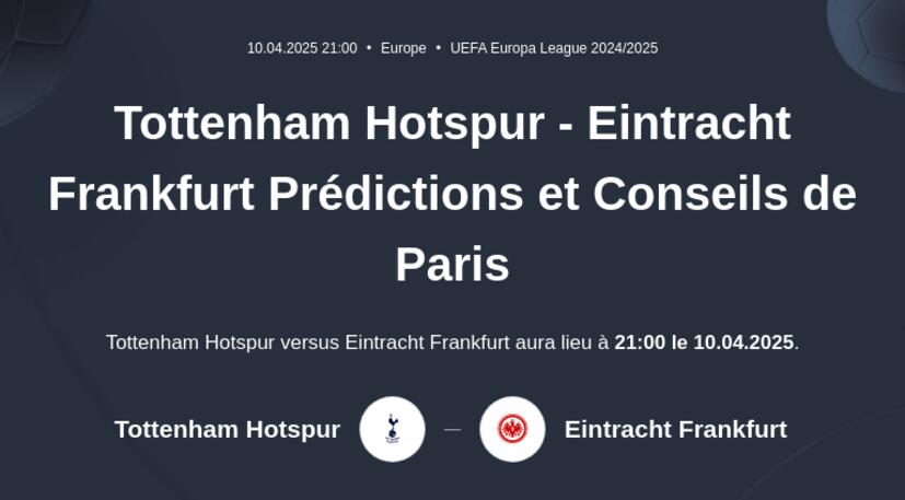 Tottenham Hotspur - Eintracht Frankfurt Prédictions et Conseils de Paris