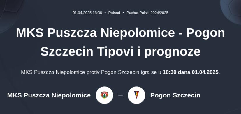 MKS Puszcza Niepolomice - Pogon Szczecin Tipovi i prognoze