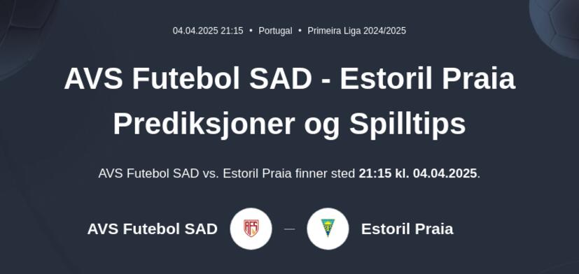 AVS Futebol SAD - Estoril Praia Prediksjoner og Spilltips