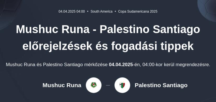Mushuc Runa - Palestino Santiago előrejelzések és fogadási tippek