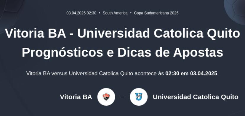 EC Vitoria - Universidad Catolica Quito Prognósticos e Dicas de Apostas
