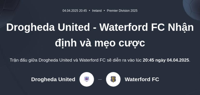 Drogheda United - Waterford FC Nhận định và mẹo cược