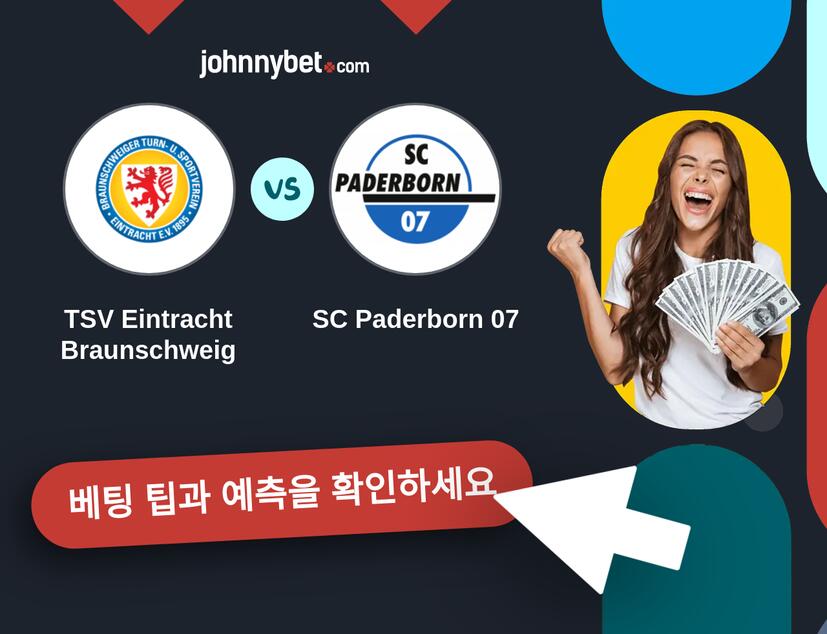 TSV Eintracht Braunschweig - SC Paderborn 07 예측 및 베팅 팁