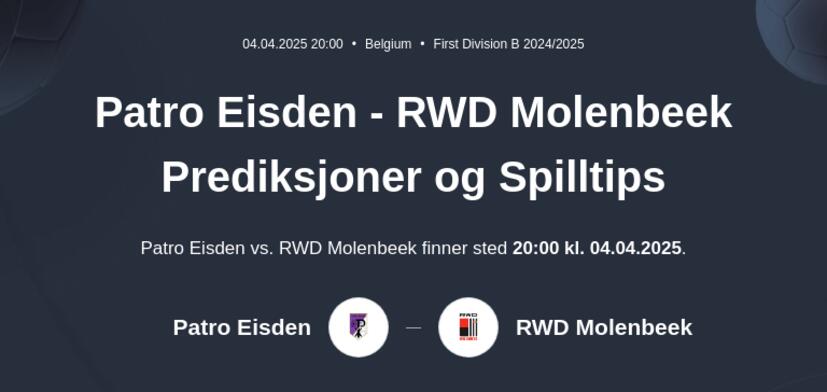 Patro Eisden - RWD Molenbeek Prediksjoner og Spilltips