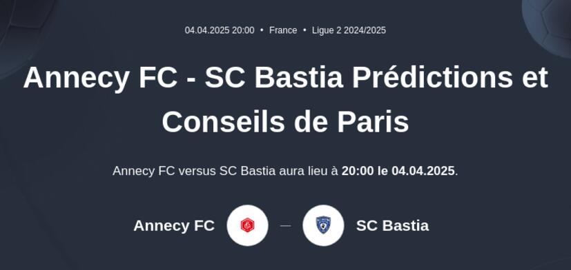 Annecy FC - SC Bastia Prédictions et Conseils de Paris