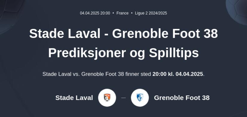 Laval - Grenoble Foot 38 Prediksjoner og Spilltips