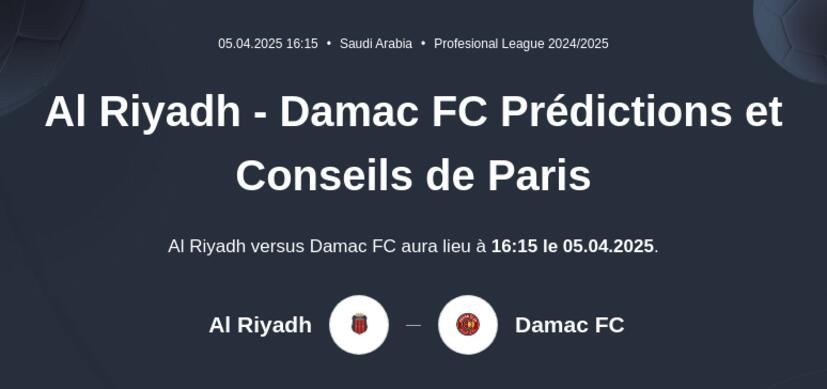 Al Riyadh - Damac FC Prédictions et Conseils de Paris
