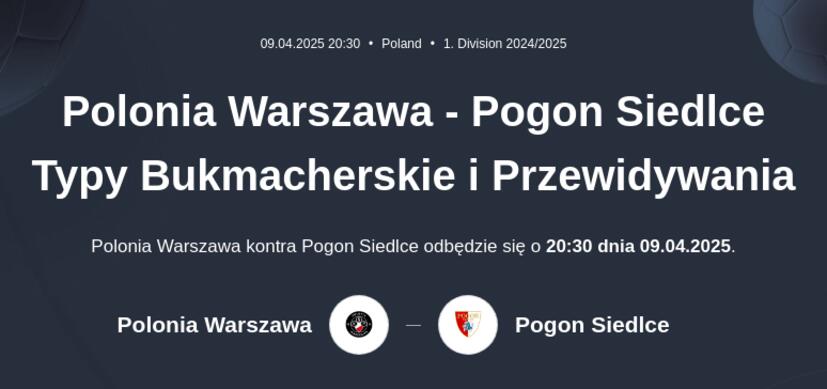 Polonia Warszawa - Pogon Siedlce Typy Bukmacherskie i Przewidywania