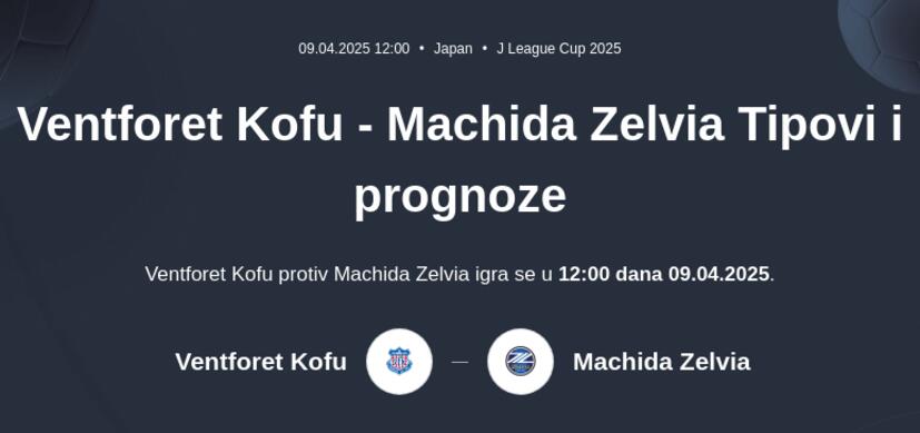 Ventforet Kofu - Machida Zelvia Tipovi i prognoze