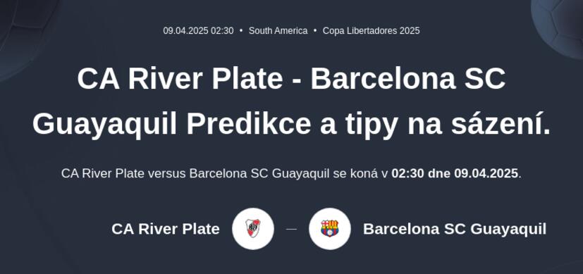 CA River Plate - Barcelona SC Predikce a tipy na sázení.