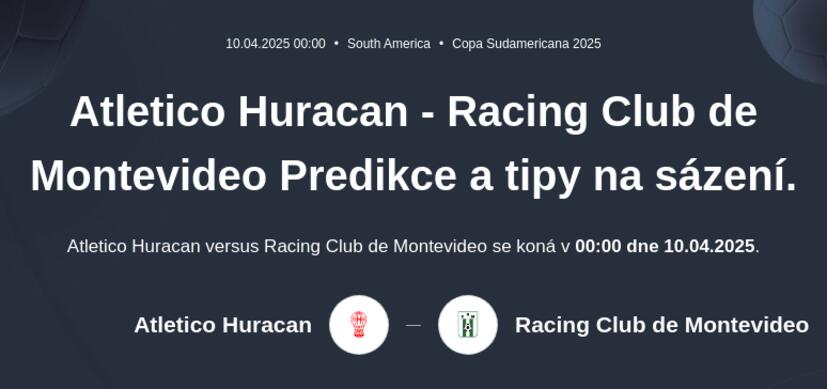 Atletico Huracan - Racing Club de Montevideo Predikce a tipy na sázení.