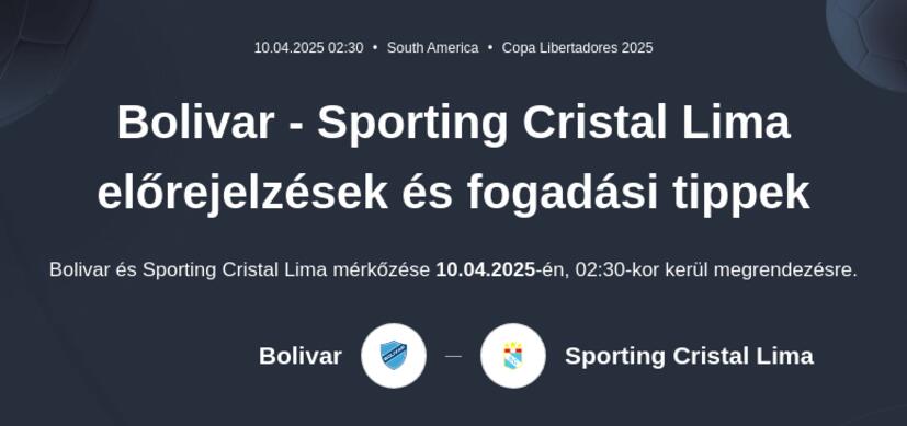 Bolivar - Sporting Cristal előrejelzések és fogadási tippek