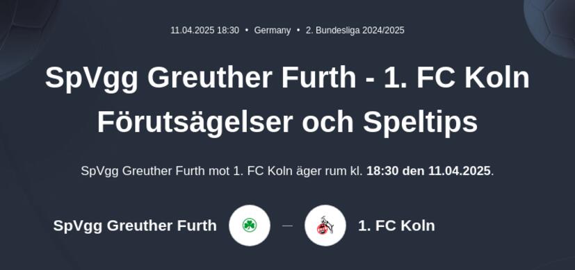 Greuther Furth - 1. FC Cologne Förutsägelser och Speltips