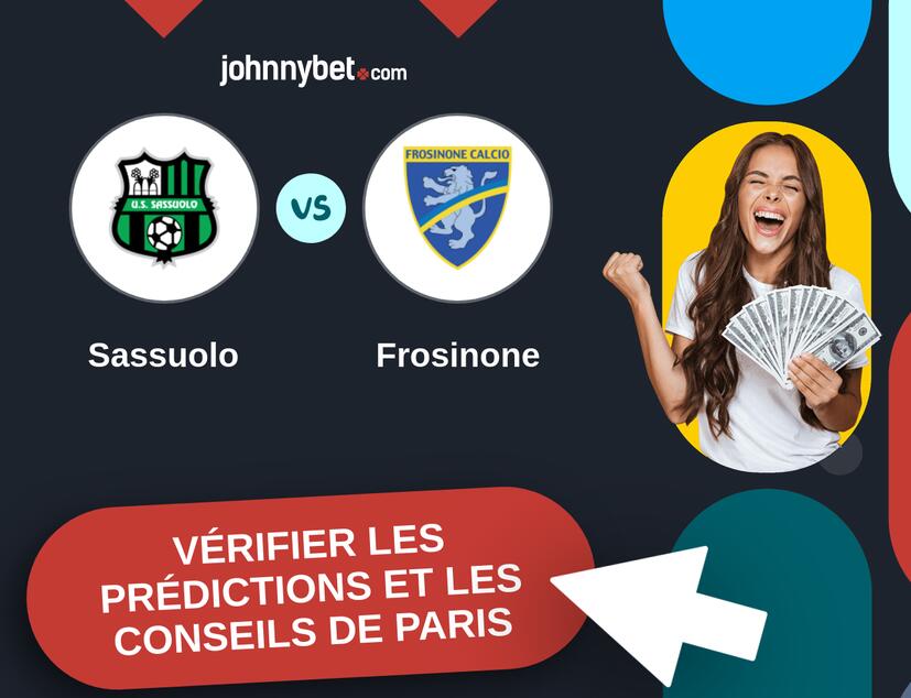 Sassuolo - Frosinone Prédictions et Conseils de Paris