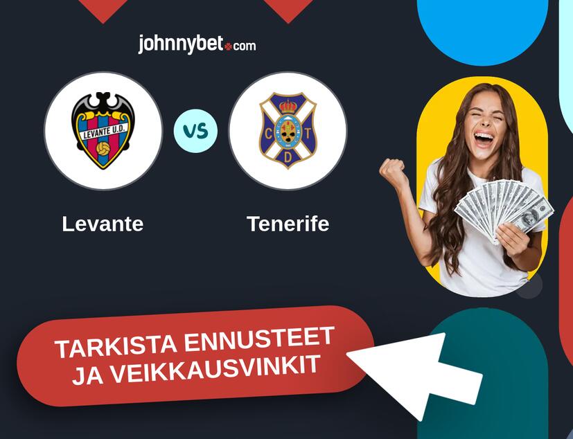 Levante - Tenerife Ennusteet ja Vetovihjeet