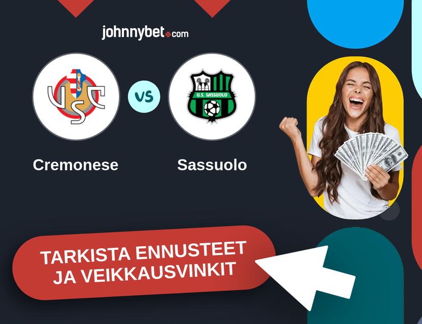 Cremonese - Sassuolo Ennusteet ja Vetovihjeet