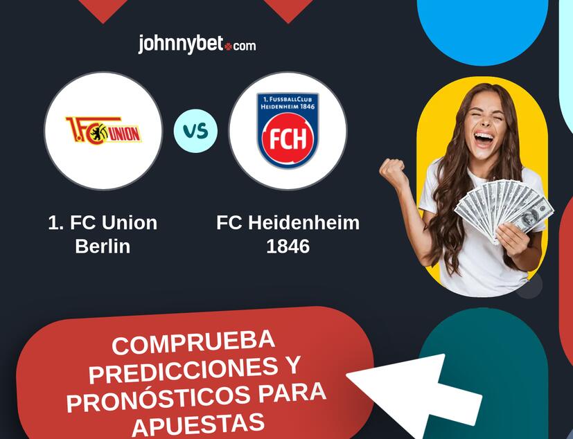 1. FC Union Berlin - FC Heidenheim 1846 Pronósticos y Consejos de Apuestas