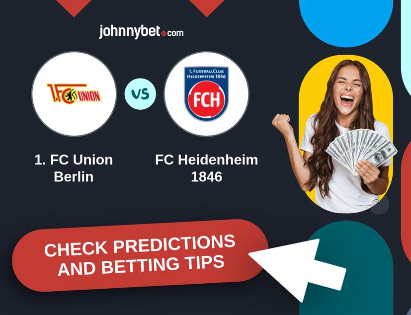 1. FC Union Berlin - FC Heidenheim 1846 Predicțiile și Sfaturile de pariu 