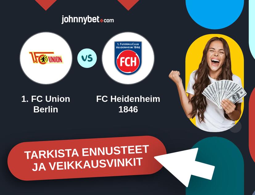 1. FC Union Berlin - FC Heidenheim 1846 Ennusteet ja Vetovihjeet