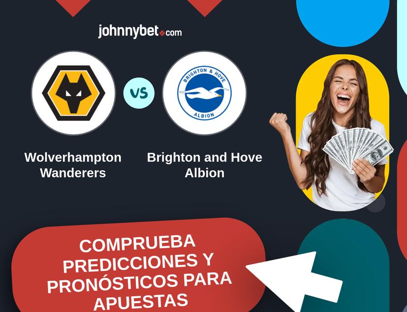 Wolverhampton Wanderers - Brighton and Hove Albion Pronósticos y Consejos de Apuestas