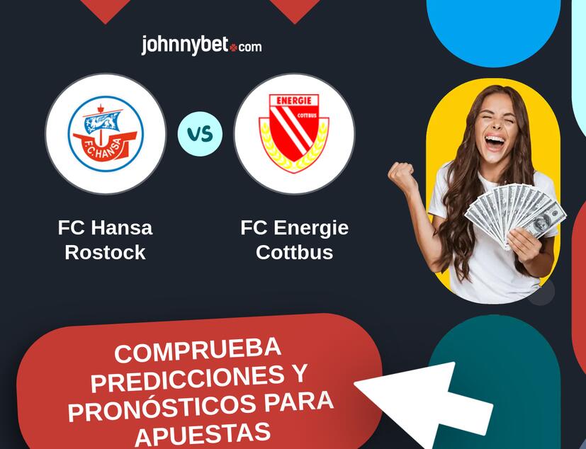 FC Hansa Rostock - FC Energie Cottbus Pronósticos y Consejos de Apuestas