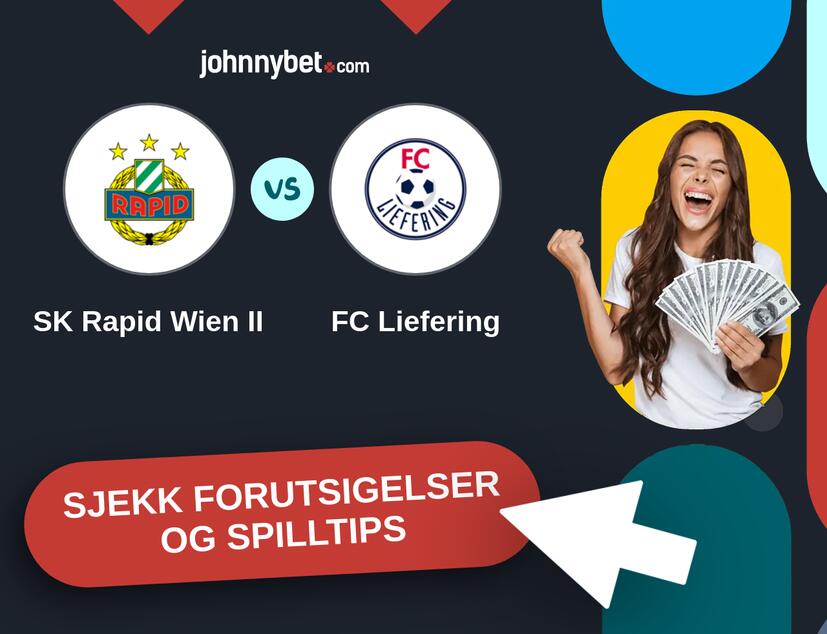 SK Rapid Wien II - FC Liefering Prediksjoner og Spilltips