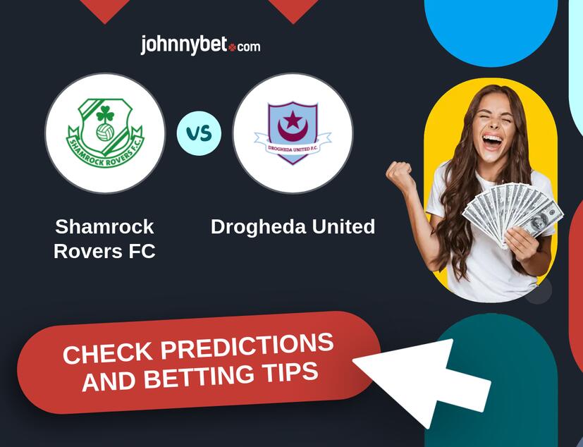 Shamrock Rovers FC - Drogheda United Predictions and Betting Tips