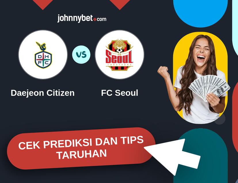 Daejeon Citizen - FC Seoul Prediksi dan Tips Taruhan