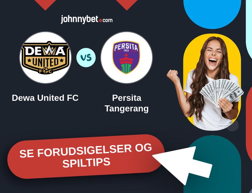 Dewa United FC - Persita Tangerang Forudsigelser og Spiltips