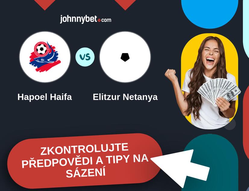 Hapoel Haifa - Elitzur Netanya Predikce a tipy na sázení.