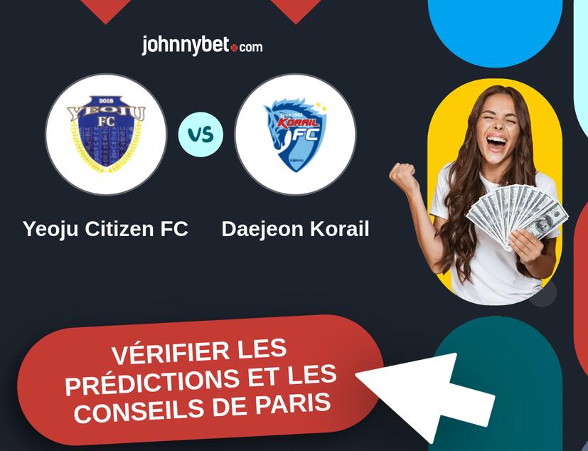 Yeoju Citizen FC - Daejeon Korail Prédictions et Conseils de Paris