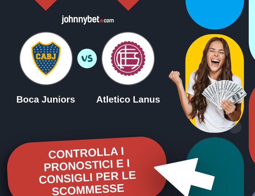 Boca Juniors - Atletico Lanus Pronostici e Consigli Scommesse