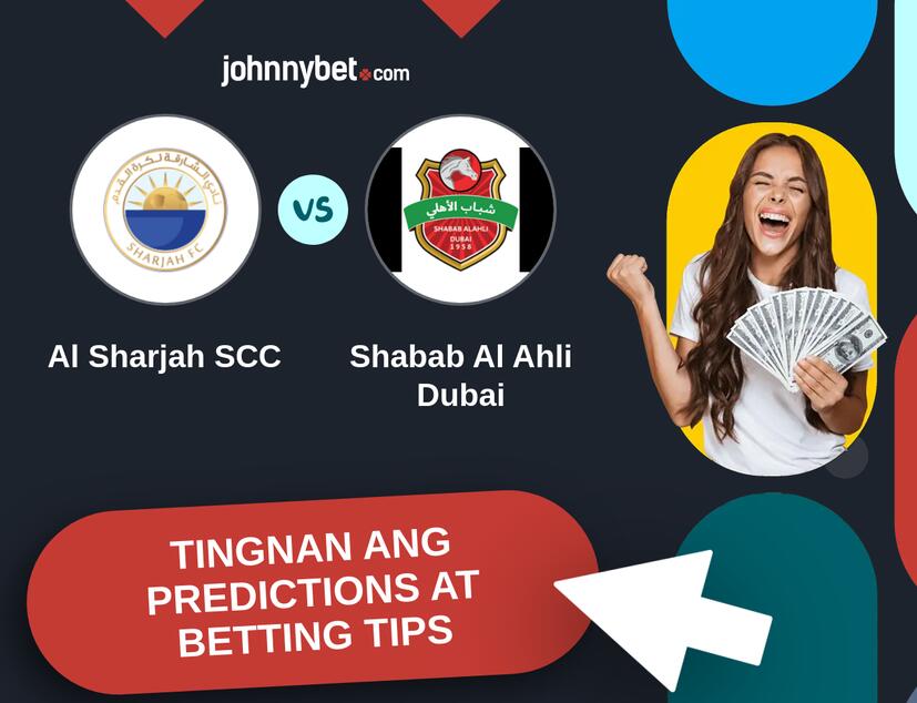 Al Sharjah SCC - Shabab Al Ahli Dubai Predictions at Betting Tips