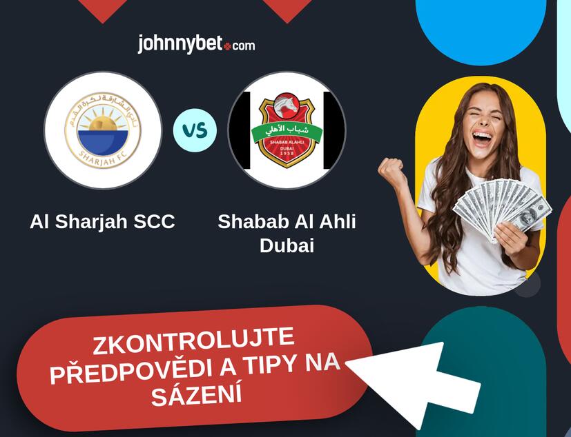 Al Sharjah SCC - Shabab Al Ahli Dubai Predikce a tipy na sázení.