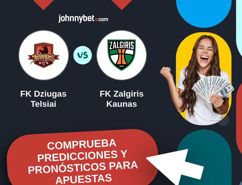 FK Dziugas Telsiai - FK Zalgiris Kaunas Pronósticos y Consejos de Apuestas