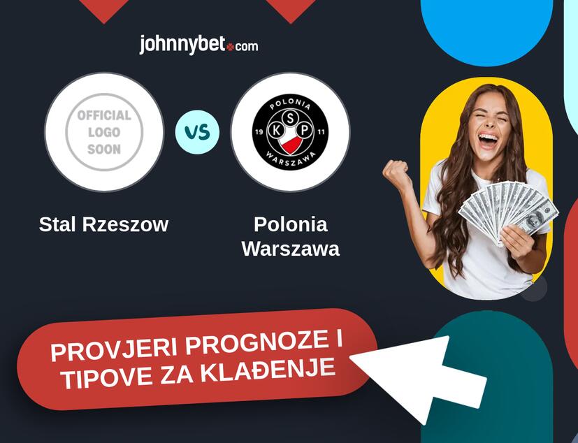 Stal Rzeszow - Polonia Warszawa Tipovi i prognoze