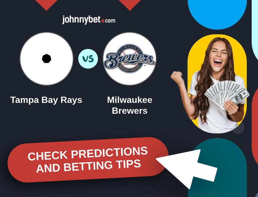 Tampa Bay Rays - Milwaukee Brewers Predictions and Betting Tips