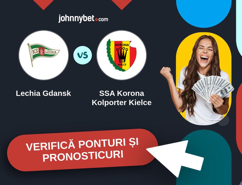 Lechia Gdansk - SSA Korona Kolporter Kielce Predicțiile și Sfaturile de pariu 